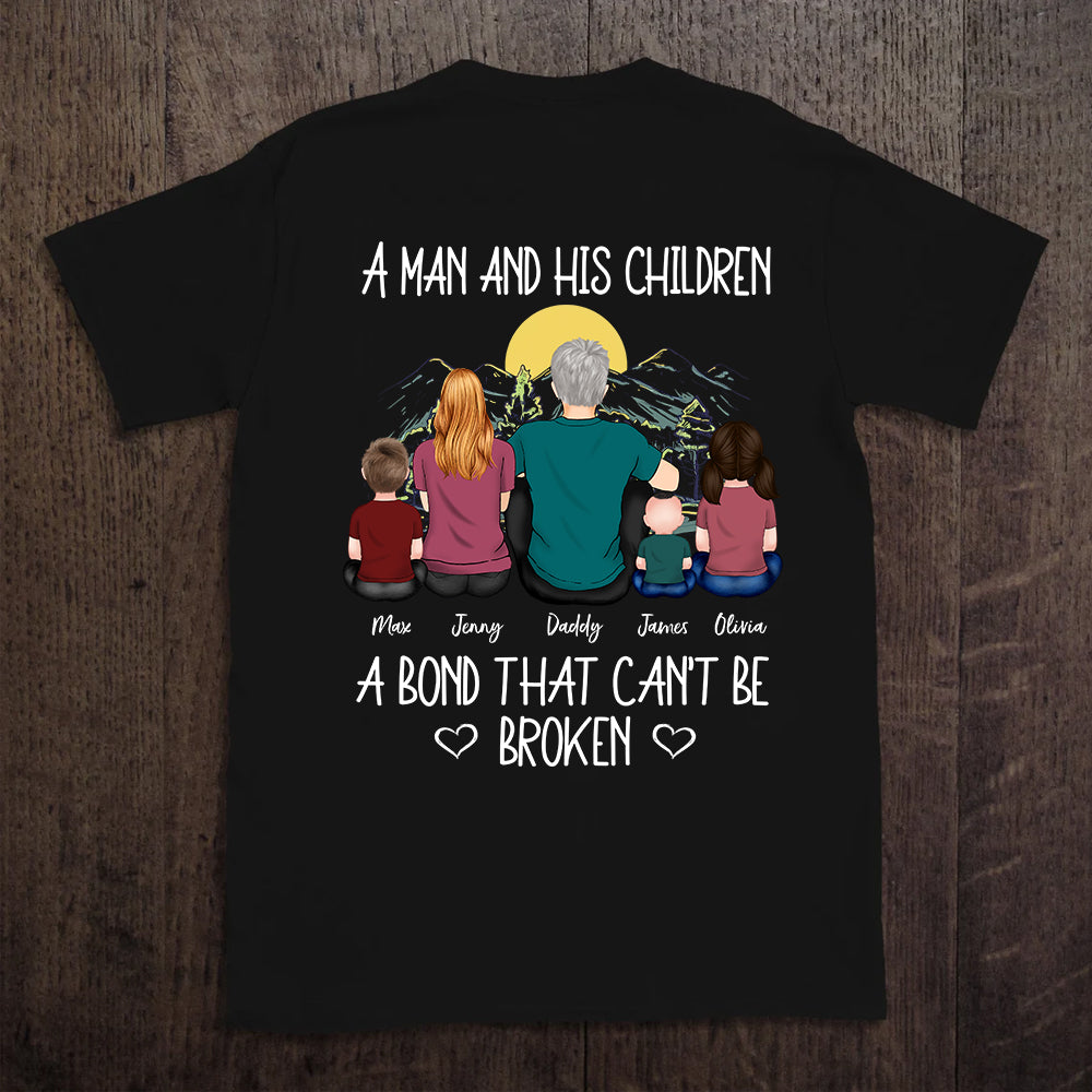 Dad Custom Shirt A Man And His Children Bond Can't Be Broken Personalized Gift