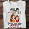 Sister Custom Shirt Back Off I Have A Crazy Sister Personalized Gift