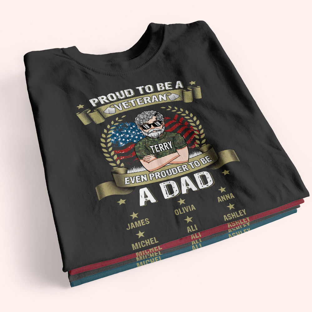 Veteran Custom Shirt Proud To Be A Veteran Even Prouder To Be A Dad Personalized Gift