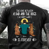 Dog Custom Shirt The Love Between A Dad And Dog He Didn&#39;t Want Is Forever Personalized Gift