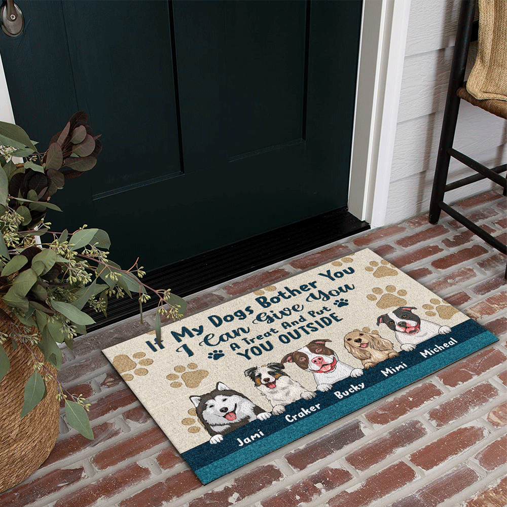 Dog Custom Doormat If My Dogs Bother You I Can Give You a Treat