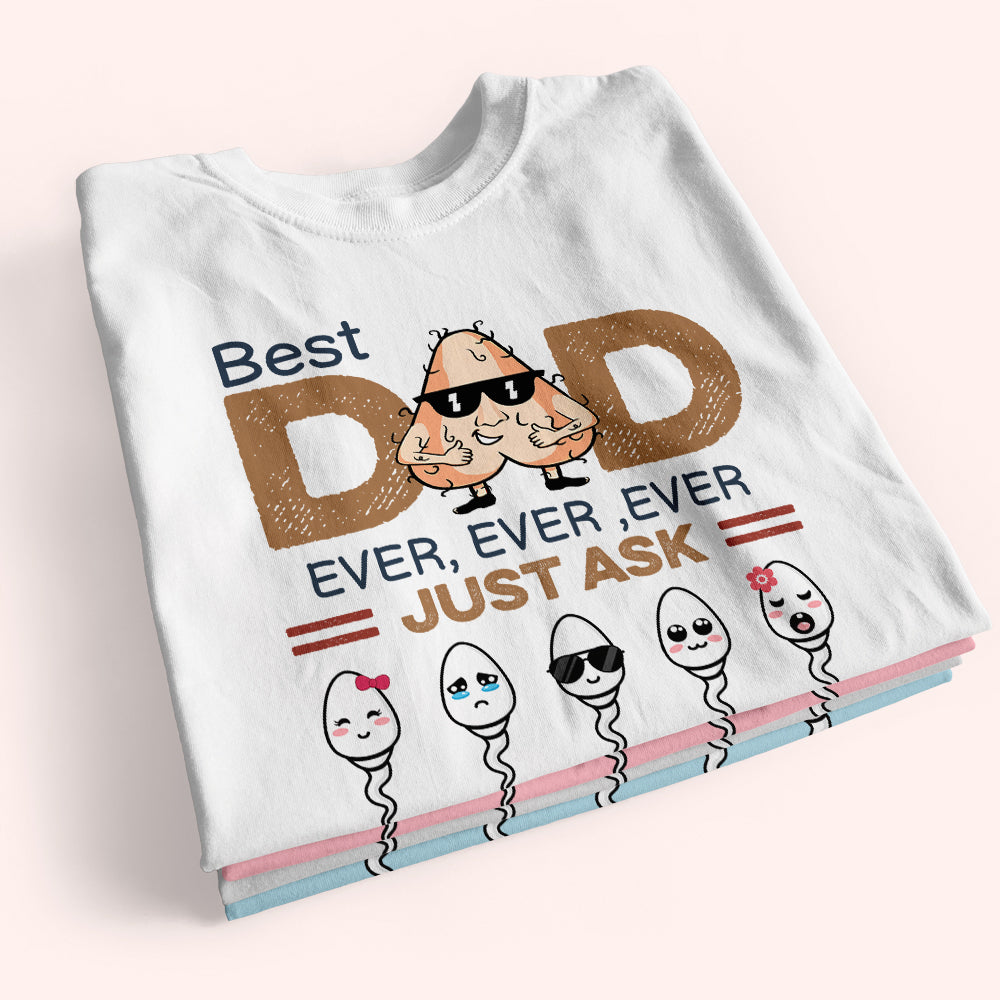 Dad Custom Shirt Best Dad Ever Ever Just Ask Funny Ball Personalized Gift For Father