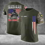 Veteran Custom All Over Printed Shirt I Didn't Go To Harvard I Went To Military Base Personalized Gift