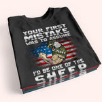 Veteran Custom Shirt Your First Mistake Was To Assume I'd Be One Of The Sheep Personalized Gift