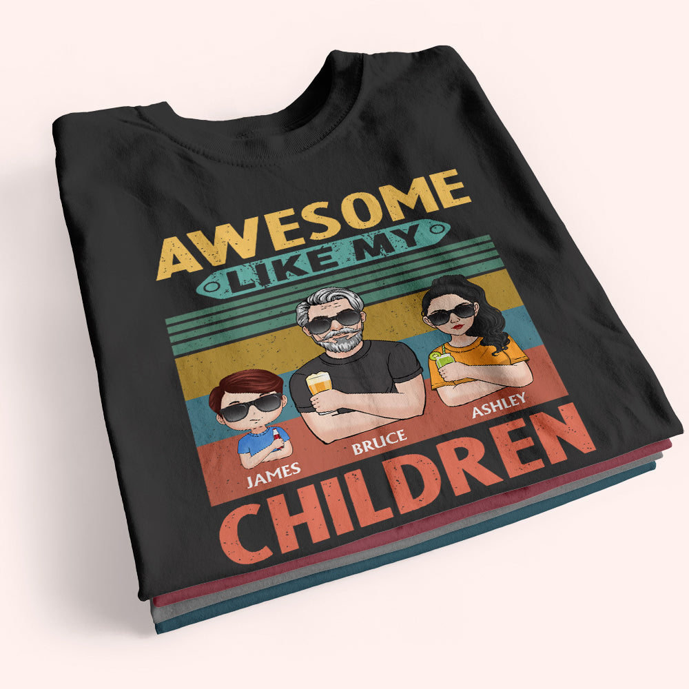 Dad Custom Shirt Awesome Like My Children Personalized Gift