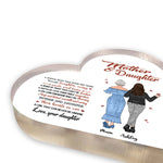 Mother Daughter Custom Heart Shaped Acrylic Plaque Special Bond That Spans The Years Personalized Gift