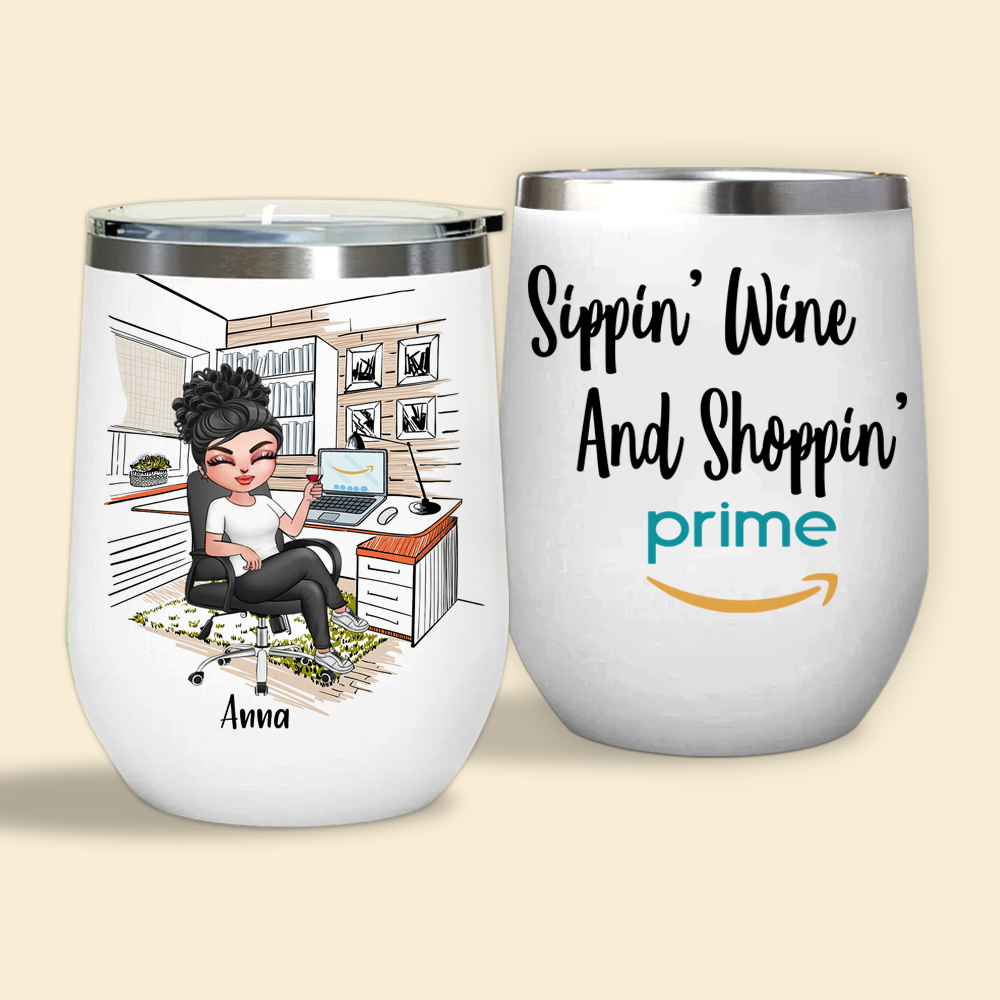 Custom Wine Tumbler Sippin Wine And Shoppin Prime Personalized Gift