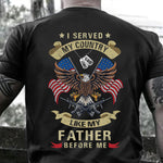 Veteran Custom Shirt I Served My Country Like Father Before Me Personalized Gift