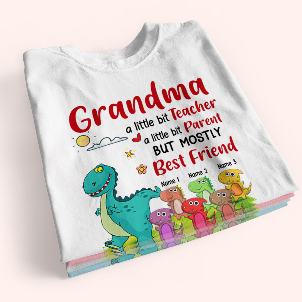 Grandma Custom Shirt Grandma A Little Bit Teacher Parent But Mostly Best Friend Personalized Gift