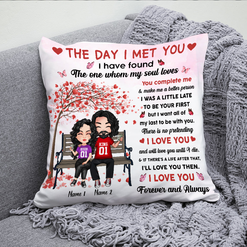 Couple Custom Pillow The Day I Met You I Have Found The One My Soul Loves Personalized Gift