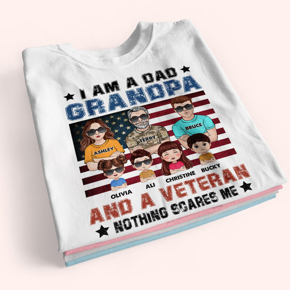 Veteran Custom Shirt I Am A Dad Grandpa and A Veteran Nothing Scares Me Personalized Gift