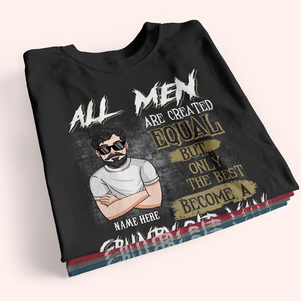 Man Custom Shirt Only The Best Become Grumpy Old Man Personalized Gift For Dad Grandpa Husband