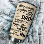 Fishing Custom Tumbler Holy Mackerel You're One Great Dad No Trout Happy Father's Day Personalized Gift