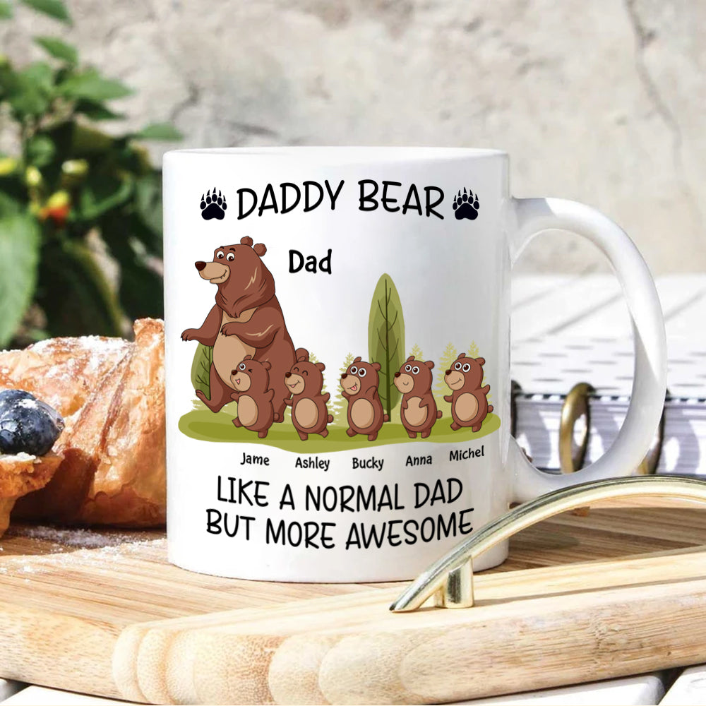 Dad Custom Mug Daddy Bear Like A Normal Dad But More Awesome Personalized Father's Day Gift