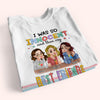 Bestie Custom Shirt I Was So Innocent And Then My Best Friends Came Along Personalized Best Friend Gift