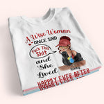 Woman Custom Shirt Once Said Fuck This Shit And She Lived Happily Ever After Personalized Gift