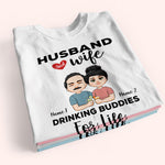 Couple Custom Shirt Husband And Wife Drinking Buddies For Life Personalized Gift