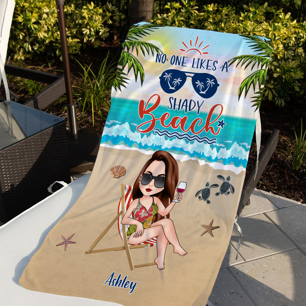 Beach Girl Custom Beach Towel No One Likes A Shady Beach Personalized Gift