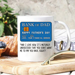 Dad Mug Bank Of Dad Happy Father's Day From Your Financial Burden Gift