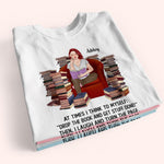 Book Lover Custom Shirt At Times I Think Drop The Books Personalized Gift