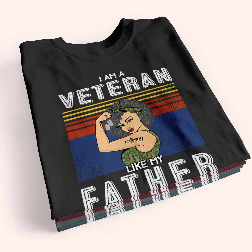 Female Veteran Custom Shirt I Am A Veteran Like My Mother Before Me Personalized Gift