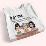 Mother Custom Shirt Karma When Your Daughter Turns Out Just Like You Personalized Gift