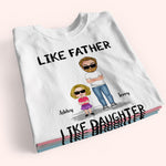 Dad Custom Shirt Like Father Like Daughter Like Son Personalized Gift