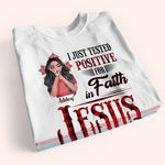 Christian Custom Shirt Tested Positive For Faith In Jesus Personalized Gift