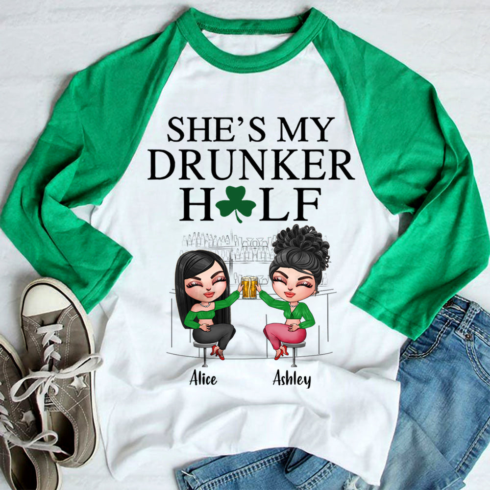 Bestie Custom Shirt She's My Drunker Half Patrick's Day Personalized Gift