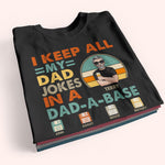 Dad Custom Shirt I Keep All My Dad Jokes In A Dad a base Personalized Gift