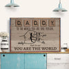 Dad Custom Poster To Us You Are The World Personalized Gift For Father