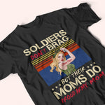 Military Custom Shirt Soldiers Don't Brag But Their Moms Do Personalized Gift