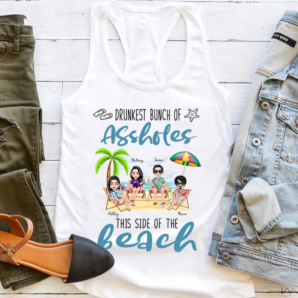 Bestie Custom Tank Top Drunkest Bunch Of Assholes This Side Of The Beach Personalized Gift