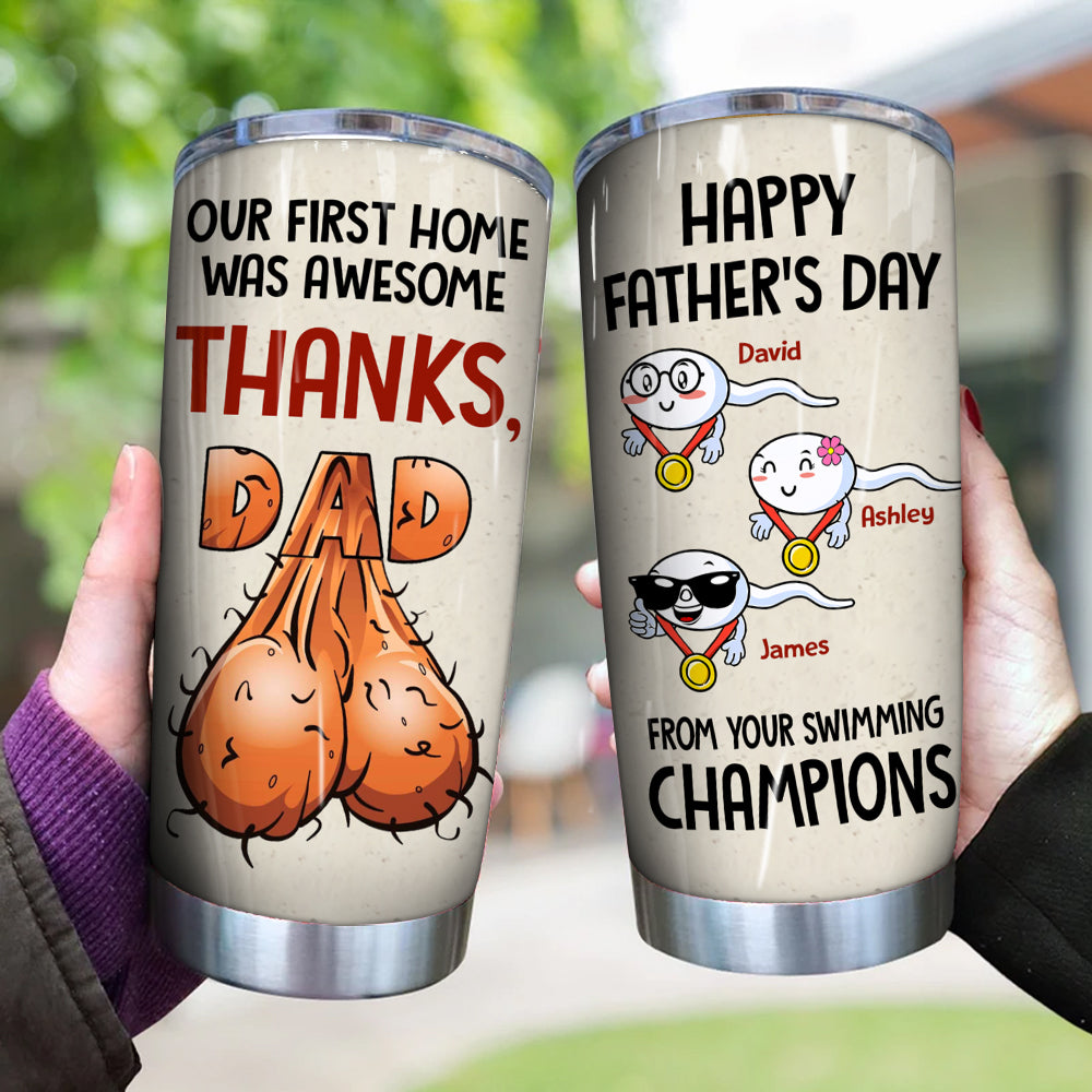 Dad Custom Tumbler Our First Home Was Awesome Thanks Dad Personalized Father's Day Gift