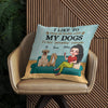 Dog Custom Pillow I Like To Stay At Home With My Dogs Personalized Gift