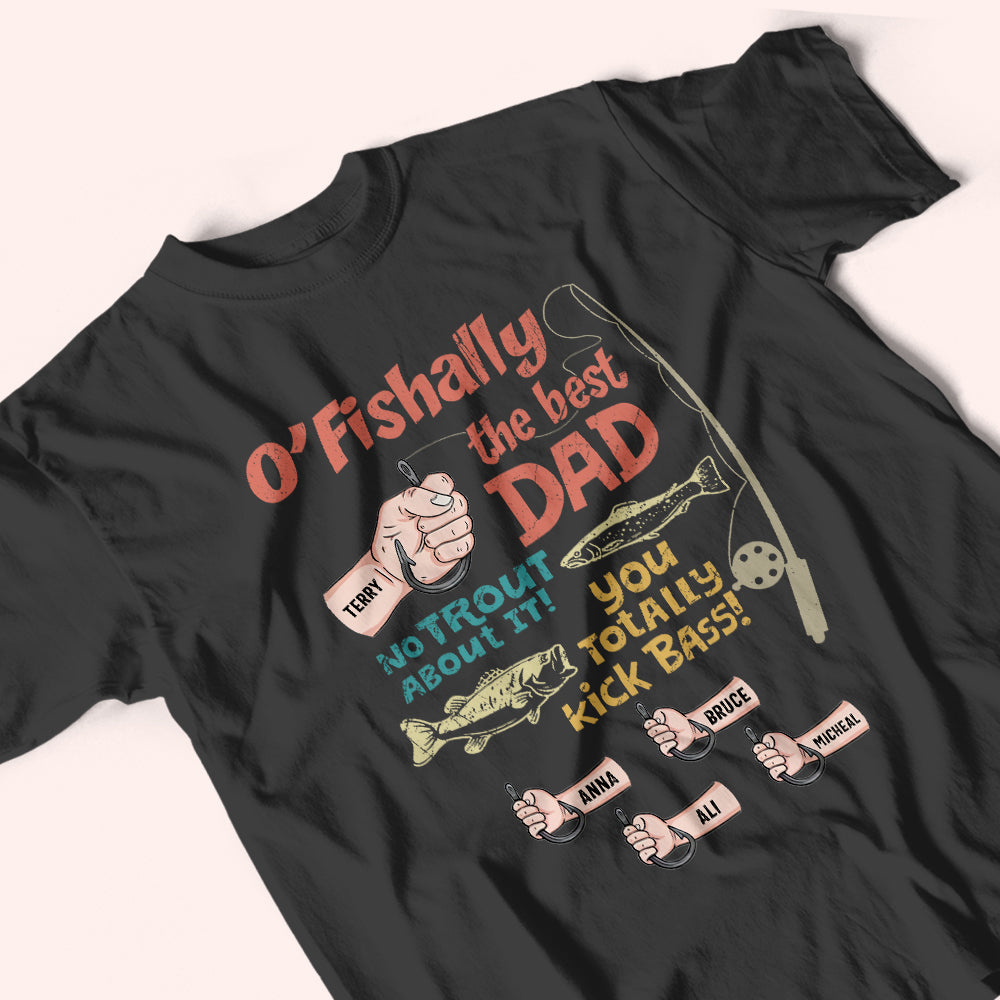 Fishing Custom Shirt O'Fishally The Best Dad No Trout About It Personalized Gift