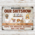 Dog Custom Metal Sign Hope You Brought Alcohol And Like Dogs Personalized Gift