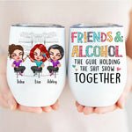 Bestie Custom Wine Tumbler Friends Alcohol The Glue Holding Shit Show Together Personalized Best Friend Gift