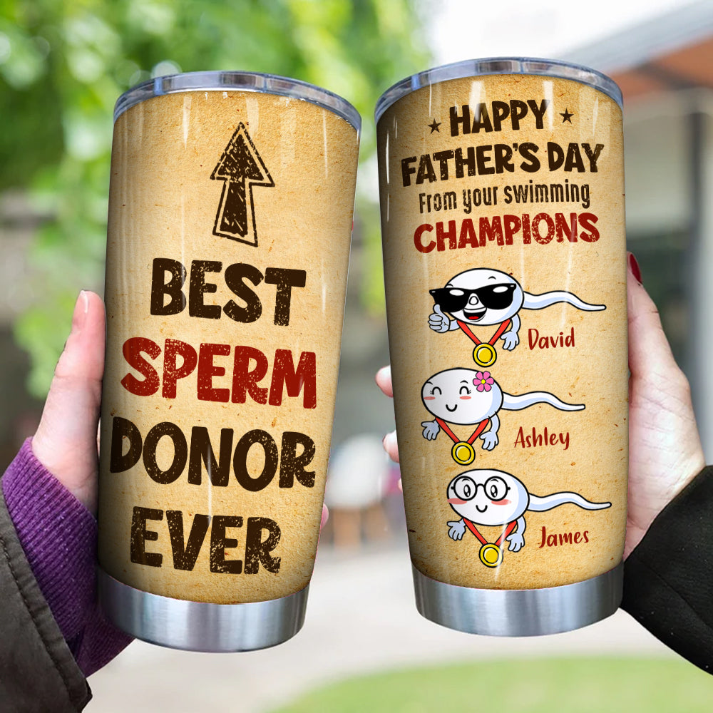 Dad Custom Tumbler Best Sperm Donor Ever Personalized Gift