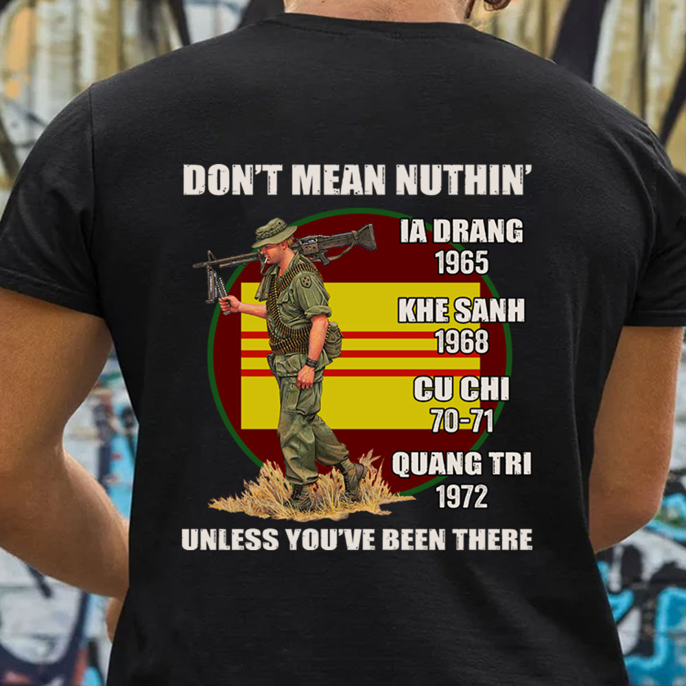 Vietnam Veteran Custom Shirt Don't Mean Nuthin Unless You've Been There Personalized Gift