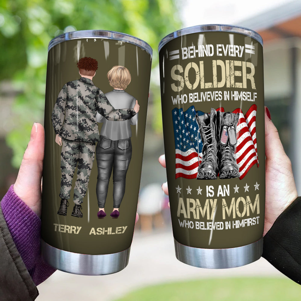 Veteran Custom Tumbler Behind Every Soldier Who Believes In Himself Is An Army Dad Who Believed In Himfirst Personalized Gift