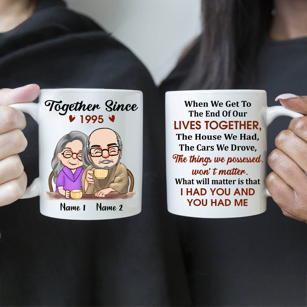 Couple Custom Mug Together Since When We Get To The End Of Our Life Personalized Gift For Her Him