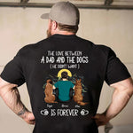 Dog Custom Shirt The Love Between A Dad And Dog He Didn't Want Is Forever Personalized Gift