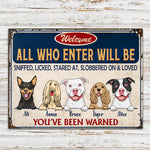 Dog Custom Metal Sign All Who Enter Will Be Sniffed Licked Personalized Gift