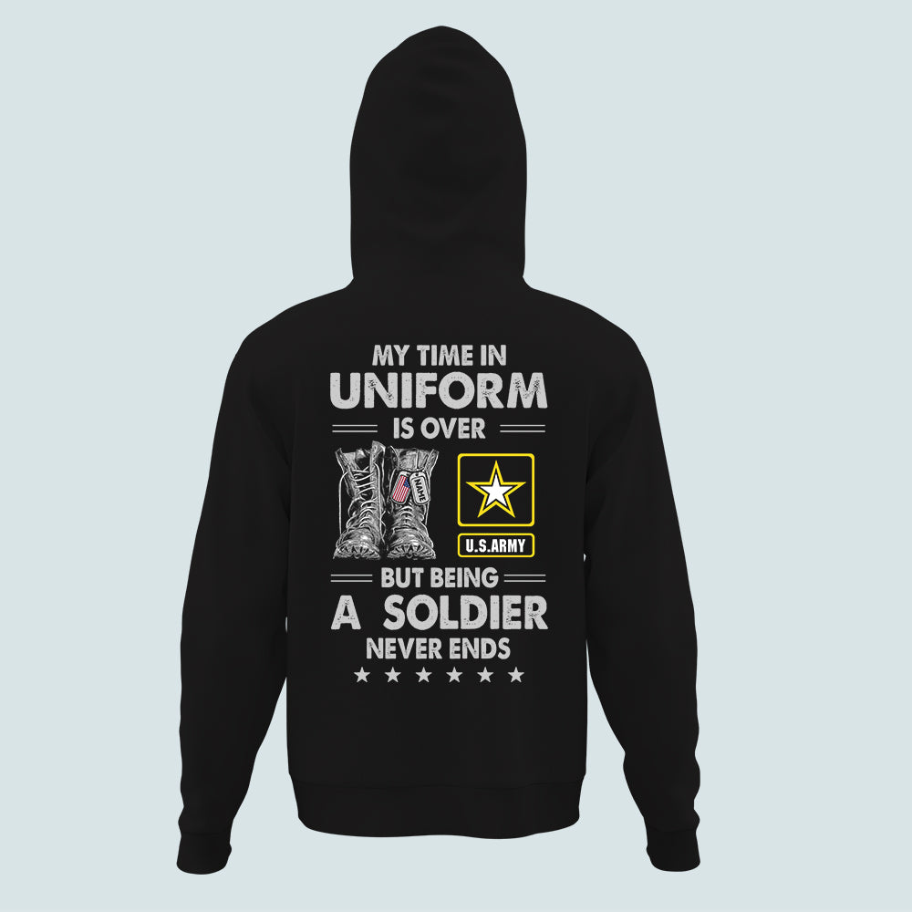 Army Veteran Custom Shirt My Time In Uniform Is Over But Being A Soldier Never End Personalized Gift