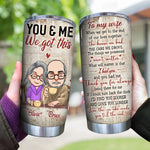 Couple Custom Tumbler You And Me We Got This The Things We Possessed Won't Matter Personalized Anniversary Gift