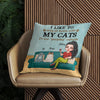 Cat Custom Pillow I Like To Stay At Home With My Cats Personalized Gift