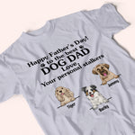 Dog Custom Shirt Happy Father's Day To The Best Dog Dad From Your Personal Stalkers Personalized Gift