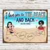 Couple Custom Metal Sign I love You To The Beach And Back Personalized Gift