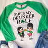 Bestie Custom Shirt She&#39;s My Drunker Half Patrick&#39;s Day Personalized Gift